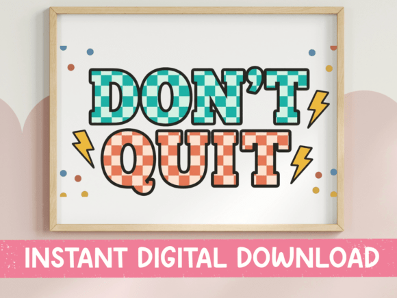 Don’t Quit Retro Checkerboard Design