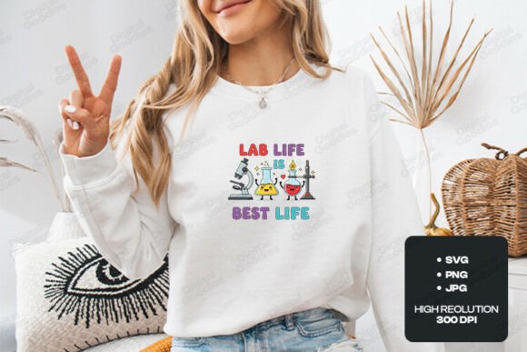 Lab Life Is Best Life Cute Science Graphics