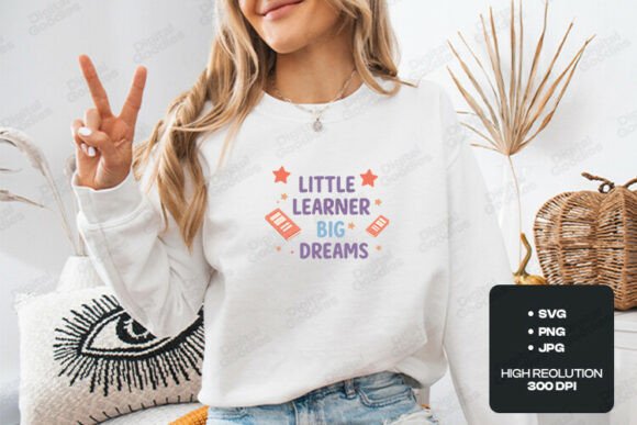 Little Learner Big Dreams Design