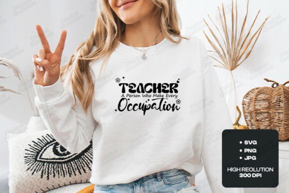 Teacher Makes Every Occupation SVG Graphics